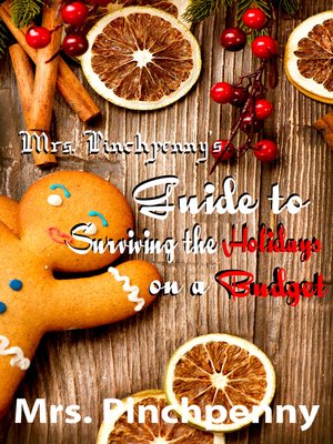cover image of Mrs. Pinchpenny's Guide to Surviving the Holidays on a Budget